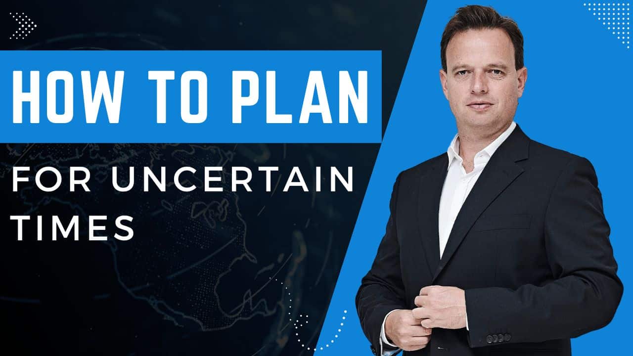 How to Plan for Uncertain Times
