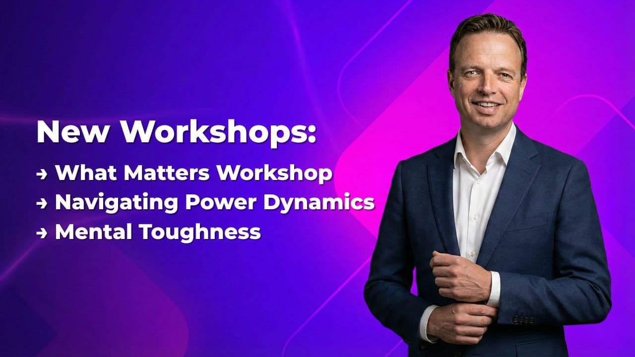 What Matters, Navigating Power Dynamics, Mental Toughness Workshops