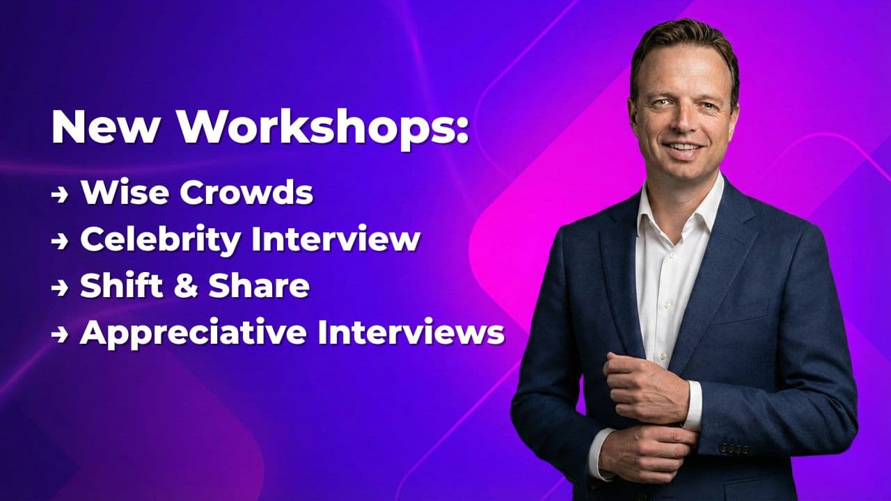 New workshops: Wise crowds - Celebrity interview - Shift and share - Appreciative interviews