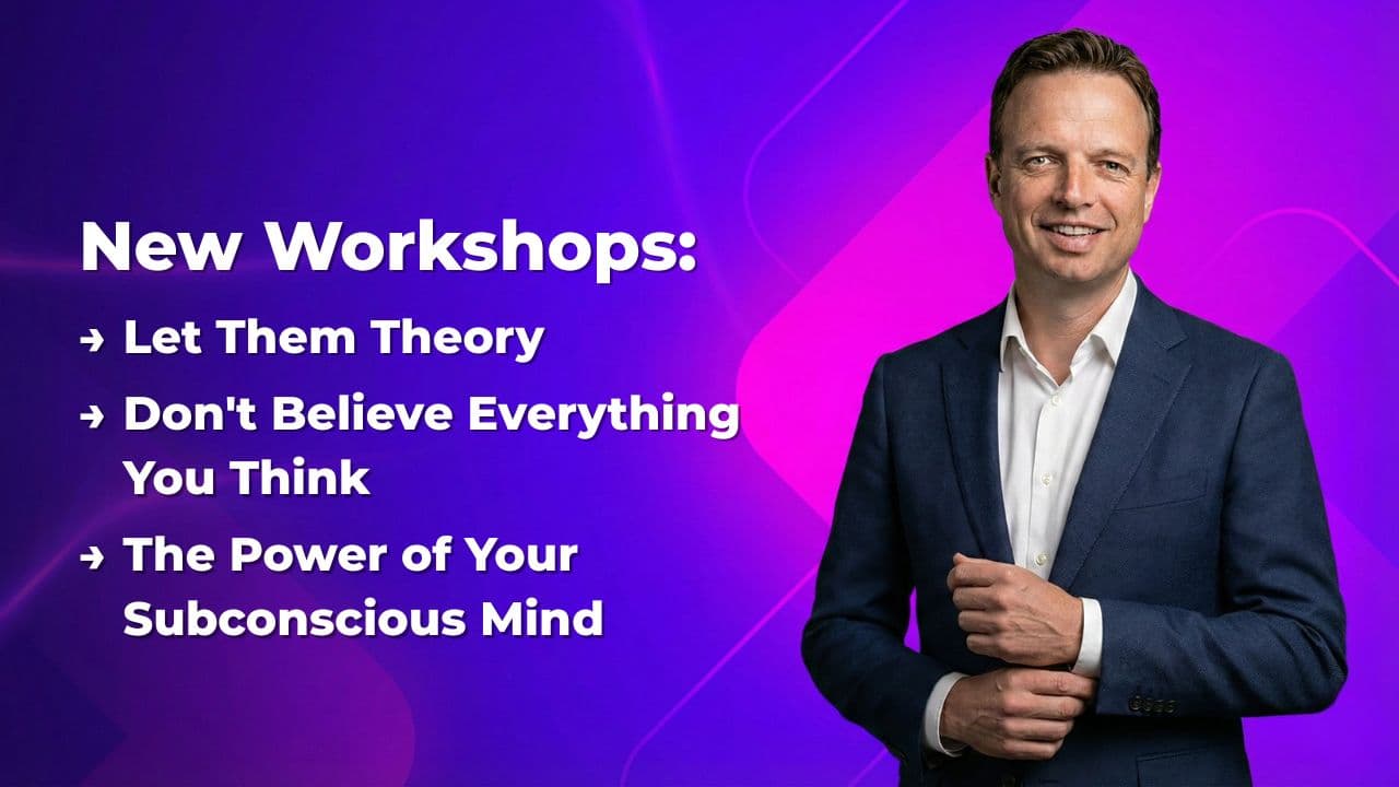 Let Them Theory, Don't Believe Everything You Think, The Power of Your Subconscious Mind Workshops